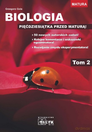 Biologia pięćdziesiątka przed maturą (Tom 2) - Grzegorz Gola [KSIĄŻKA]