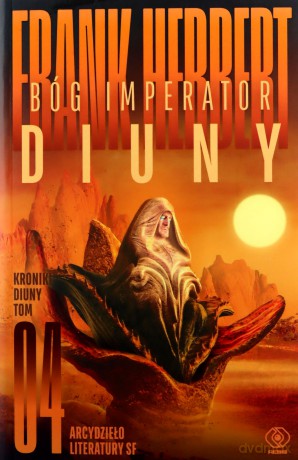Bóg Imperator Diuny. Kroniki Diuny (Tom 4) - Frank Herbert [KSIĄŻKA]
