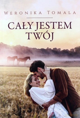 Cały jestem twój - Weronika Tomala [KSIĄŻKA]