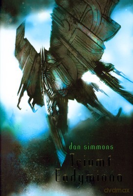 Triumf Endymiona (twarda) - Dan Simmons [KSIĄŻKA]