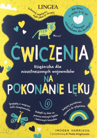 Ćwiczenia na pokonanie lęku. Książeczka dla nieustraszonych wojowników - Imogen Harrison [KSIĄŻKA]