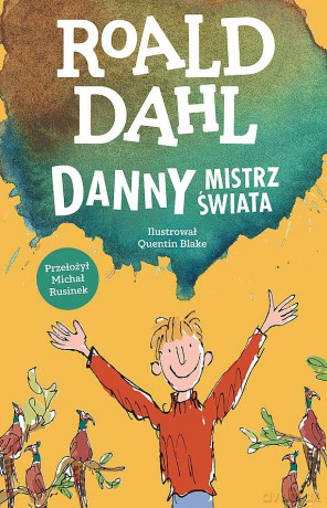 Danny. Mistrz świata - Roald Dahl [KSIĄŻKA]