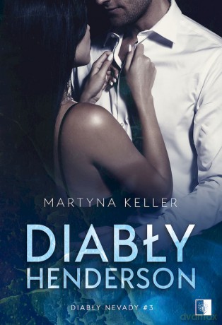 Diabły Henderson. Diabły Nevady (Tom 3) - Martyna Keller [KSIĄŻKA]