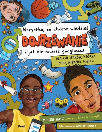 Dojrzewanie. Wszystko, co chcesz wiedzieć i już nie musisz googlować - Morris Katz [KSIĄŻKA]