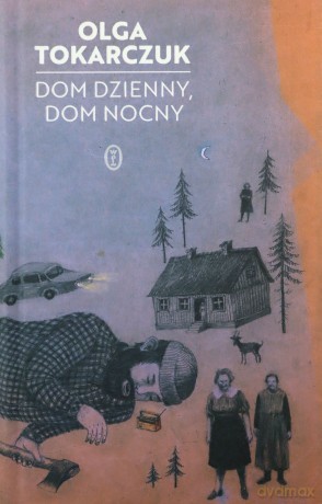 Dom dzienny, dom nocny - Olga Tokarczuk [KSIĄŻKA]