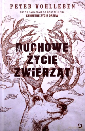 Duchowe życie zwierząt - Peter Wohlleben [KSIĄŻKA]