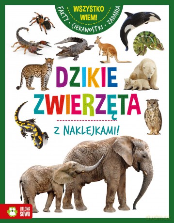 Dzikie zwierzęta. Wszystko wiem [KSIĄŻKA]