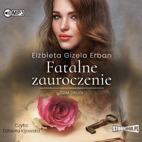 Fatalne zauroczenie (Tom 2) - Elżbieta Gizela Erban [AUDIOBOOK]