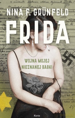 Frida. Wojna mojej nieznanej babki - Nina F. Grunfeld [KSIĄŻKA]