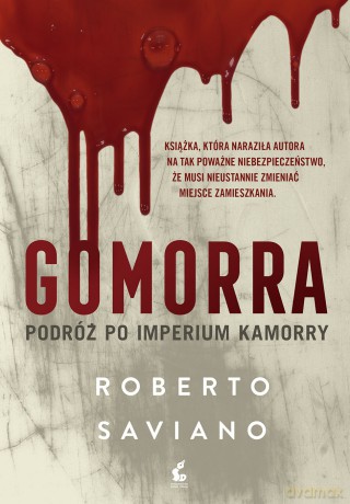 Gomorra. Podróż po imperium kamorry - Roberto Saviano [KSIĄŻKA]