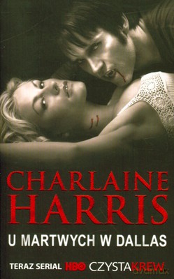U Martwych W Dallas - Charlaine Harris [KSIĄŻKA]