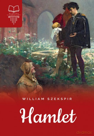 Hamlet - William Szekspir [KSIĄŻKA]