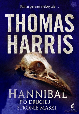 Hannibal. Po drugiej stroie maski - Thomas Harris [KSIĄŻKA]
