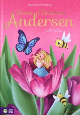 Hans Christian Andersen. Moje ulubione baśnie [KSIĄŻKA]