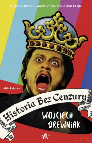 Historia bez Cenzury 1 - Wojciech Drewniak [KSIĄŻKA]