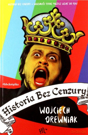 Historia bez Cenzury 1 - Wojciech Drewniak [KSIĄŻKA]