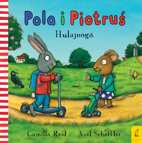 Hulajnoga. Pola i Piotruś - Camilla Reid [KSIĄŻKA]