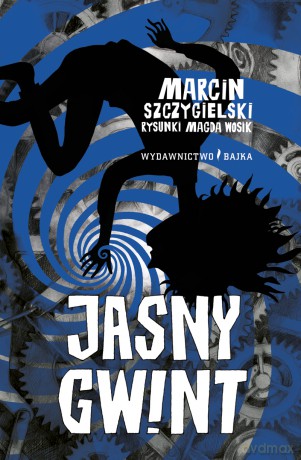 Jasny Gwint - Marcin Szczygielski, Magda Wosik [KSIĄŻKA]