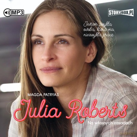 Julia Roberts. Na własnych zasadach - Magda Patryas [AUDIOBOOK]