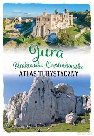 Jura Krakowsko-Częstochowska. Atlas turystyczny [KSIĄŻKA]