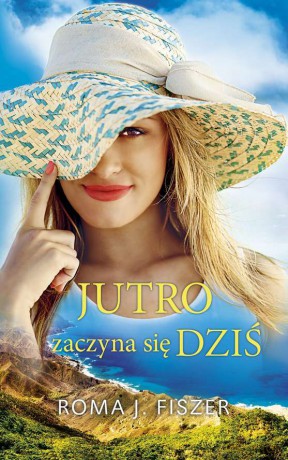 Jutro zaczyna się dziś wyd. kieszonkowe - Roma J. Fiszer [KSIĄŻKA]