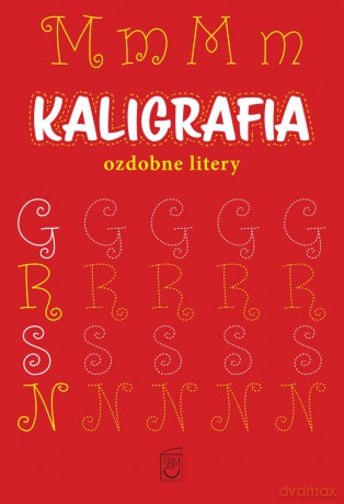 Kaligrafia. Ozdobne litery - Marek Regner [KSIĄŻKA]