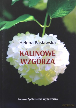 Kalinowe wzgórza - Helena Pasławska [KSIĄŻKA]