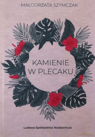 Kamienie w plecaku - Małgorzata Szymczak [KSIĄŻKA]