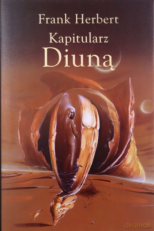 Kapitularz Diuną. Kroniki Diuny (Tom 6) - Frank Herbert [KSIĄŻKA]
