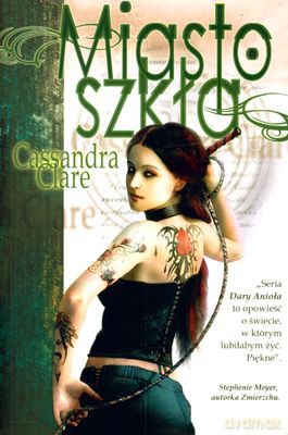 Miasto Szkła - Cassandra Clare [KSIĄŻKA]