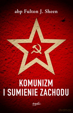 Komunizm i sumienie Zachodu - Fulton Sheen [KSIĄŻKA]