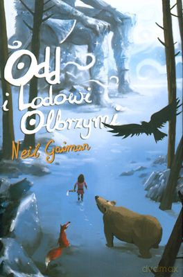 Odd I Lodowi Olbrzymi (twarda) - Neil Gaiman [KSIĄŻKA]
