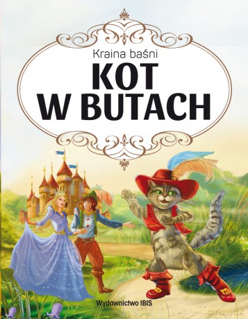 Kot w Butach. Kraina baśni - Wilhelm I Jacob Grimm [KSIĄŻKA]