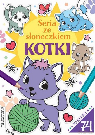 Kotki. Seria ze słoneczkiem [KSIĄŻKA]