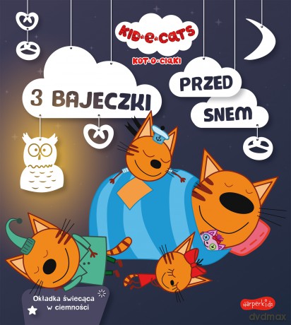 Kot-o-ciaki. 3 bajeczki przed snem [KSIĄŻKA]