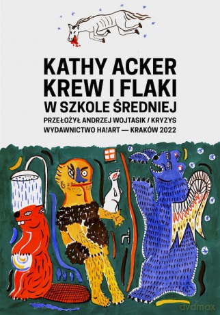 Krew i flaki w szkole średniej - Kathy Acker [KSIĄŻKA]
