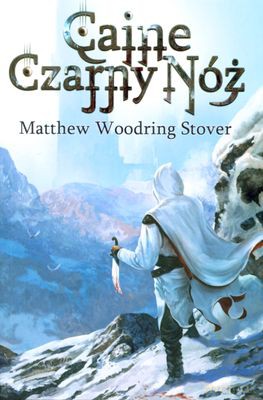 Caine Czarny Nóż - Matthew Woodring Stover [KSIĄŻKA]