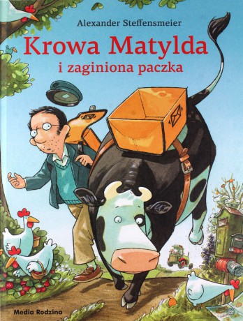 Krowa Matylda i zaginiona paczka - Alexander Steffensmeier [KSIĄŻKA]