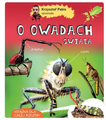 Krzysztof Pabis opowiada o owadach świata - Krzysztof Pabis [KSIĄŻKA]