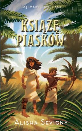 Książę piasków. Tajemnice pustyni (Tom 2) - Alisha Sevigny [KSIĄŻKA]