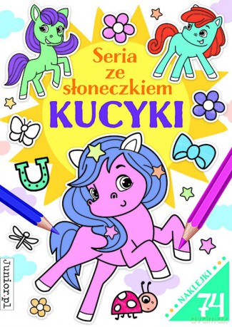 Kucyki. Seria ze słoneczkiem [KSIĄŻKA]