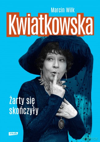 Kwiatkowska. Żarty się skończyły - Marcin Wilk [KSIĄŻKA]