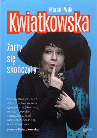 Kwiatkowska. Żarty się skończyły - Marcin Wilk [KSIĄŻKA]