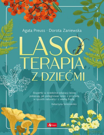 Lasoterapia z dziećmi - Dorota Zaniewska, Agata Preuss [KSIĄŻKA]