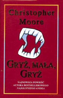 Gryź Mała Gryź (twarda) - Christopher Moore [KSIĄŻKA]