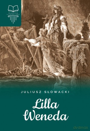 Lilla Weneda - Juliusz Słowacki [KSIĄŻKA]