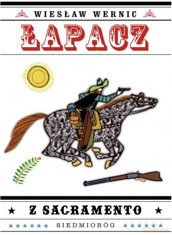 Łapacz z Sacramento - Wiesław Wernic [KSIĄŻKA]