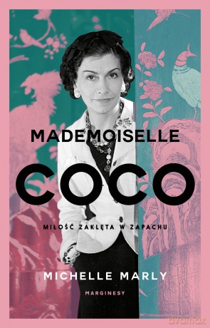 Mademoiselle Coco. Miłość zaklęta w zapachu - Michelle Marly [KSIĄŻKA]