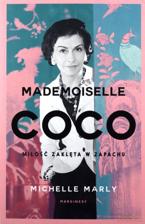 Mademoiselle Coco. Miłość zaklęta w zapachu - Michelle Marly [KSIĄŻKA]