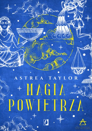 Magia powietrza - Astrea Taylor [KSIĄŻKA]